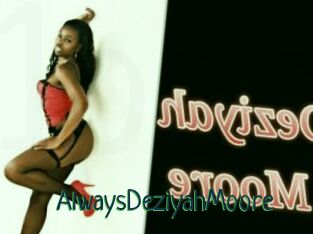 AlwaysDeziyahMoore