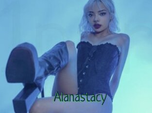 Alanastacy