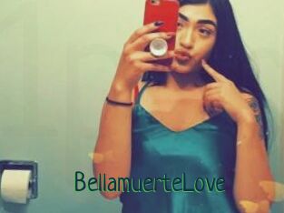BellamuerteLove