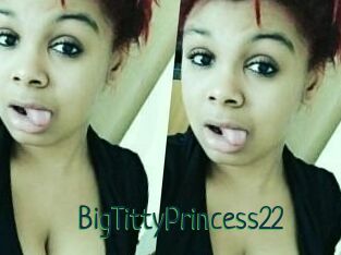 BigTittyPrincess22