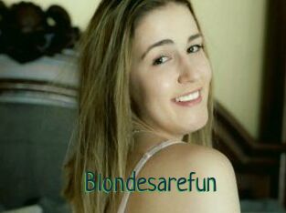Blondesarefun