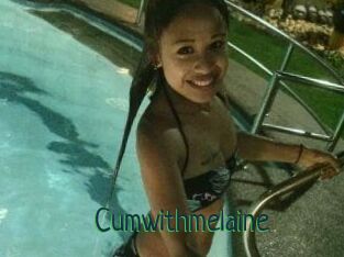Cumwithmelaine