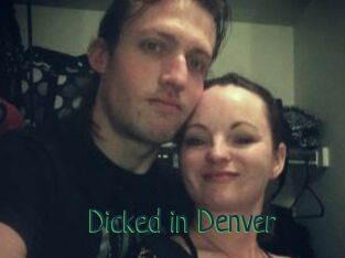 Dicked_in_Denver
