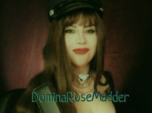 DominaRoseMadder