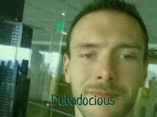 Dubadocious