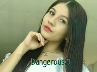 Dangerous21