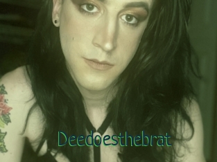 Deedoesthebrat