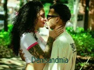 Denisandmia