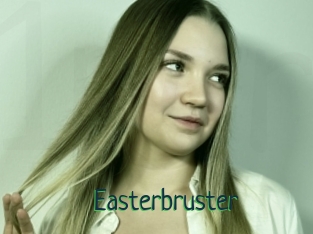 Easterbruster