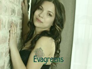 Evagreens
