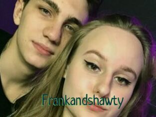 Frankandshawty