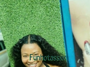 Funhotassxx