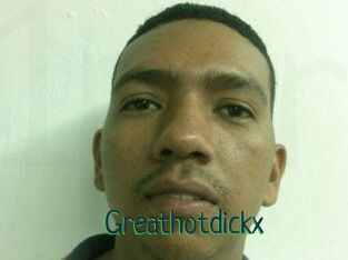 Greathotdickx
