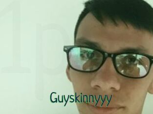 Guyskinnyyy