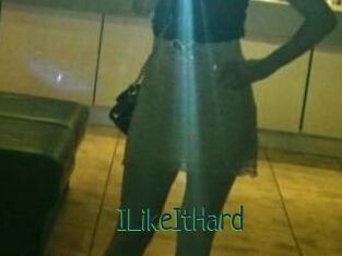ILikeItHard
