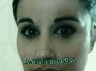 Iwanthoney6969