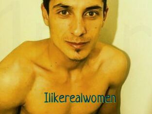 Ilikerealwomen