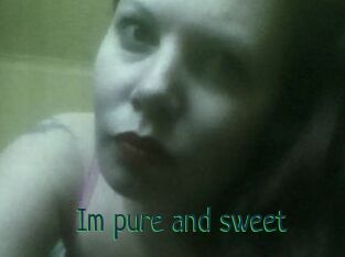 Im_pure_and_sweet
