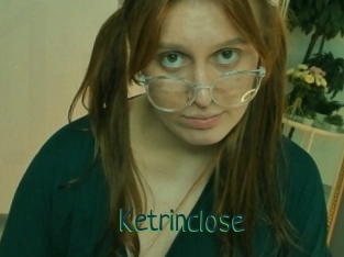 Ketrinclose