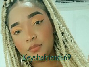 Keyshafriends69