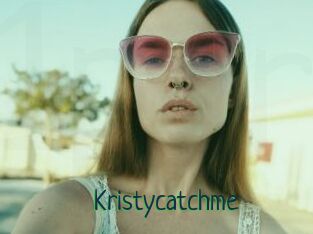Kristycatchme
