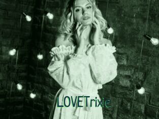 LOVETrixie