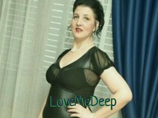 LoveMeDeep