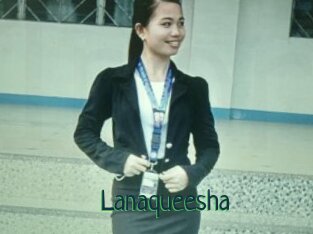Lanaqueesha