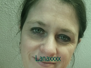Lanaxxxx