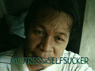 MISTRESSxSELFSUCKER