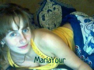 MariaYour