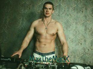 MaxTheManX