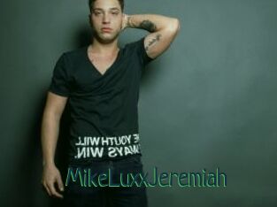 MikeLuxxJeremiah