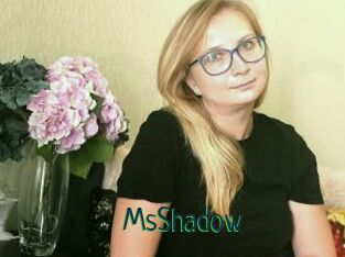 MsShadow