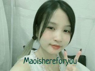 Maoishereforyou