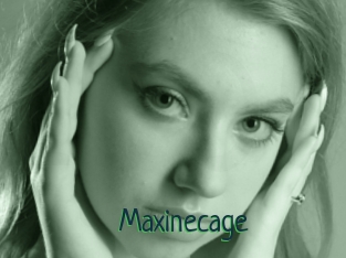 Maxinecage