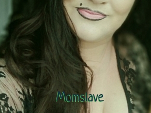 Momslave