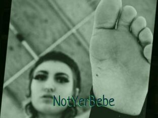 NotYerBebe