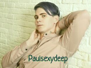 Paulsexydeep