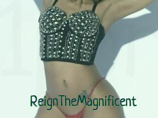 ReignTheMagnificent