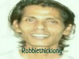 Robbiethicklong