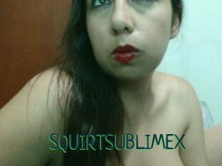 SQUIRTSUBLIMEX