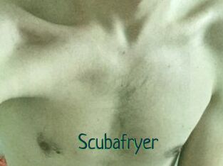 Scubafryer