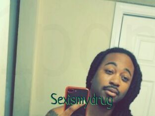 Sexismydrug