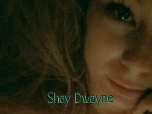 Shay_Dwayne