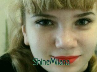 ShineMilana