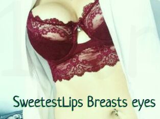 SweetestLips_Breasts_eyes
