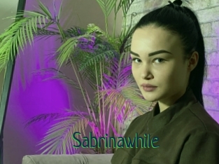 Sabrinawhile