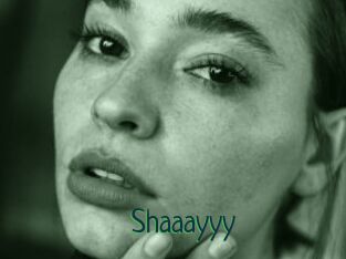 Shaaayyy