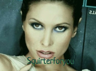 Squirterforyou